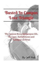 Busted In Campus Love Triangle