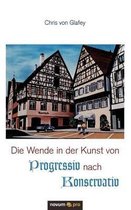 Die Wende in der Kunst von Progressiv nach Konservativ