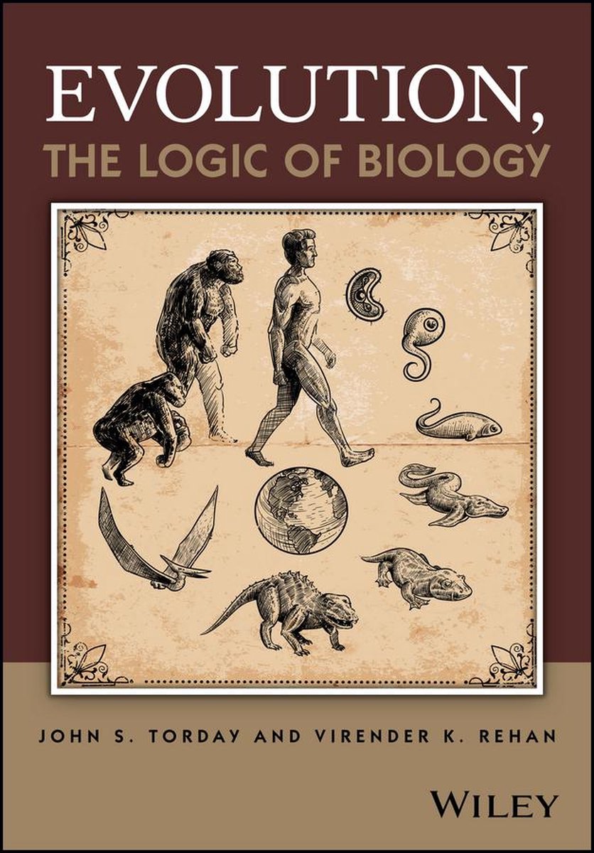Evolution, the Logic of Biology - John S. Torday