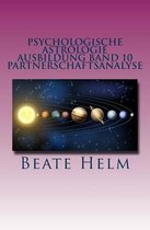 Psychologische Astrologie - Ausbildung Band 10 - Partnerschaftsanalyse