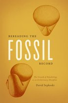 Rereading the Fossil Record - The Growth of Paleobiology as an Evolutionary