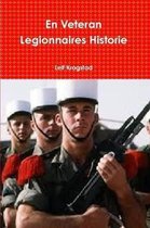 En Veteran Legionnaires Historie