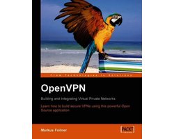 OpenVPN: Building and Integrating Virtual Private Networks