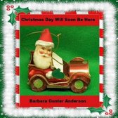 Christmas Day Will Soon Be Here