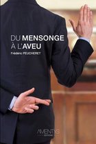 Du Mensonge a L'aveu