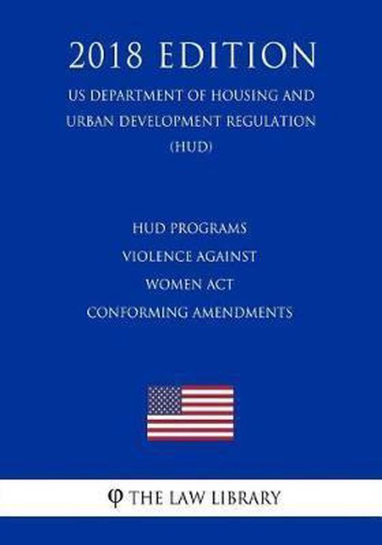 HUD Programs Violence Against Women ACT Conforming Amendments (Us