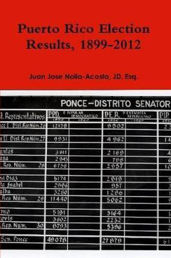 Puerto Rico Election Results, 18992012 9781300671411 JD, Juan Jose