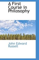 A First Course in Philosophy