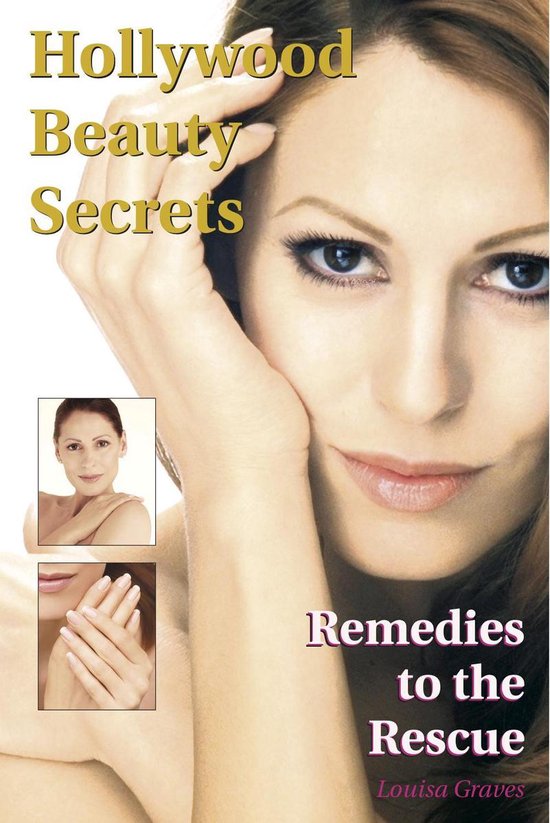 Hollywood Beauty Secrets: Remedies to the Rescue - cover