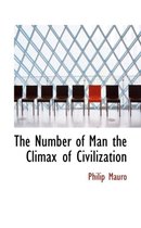 The Number of Man the Climax of Civilization