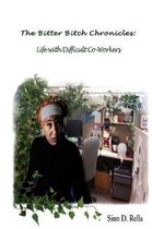 The Bitter Bitch Chronicles