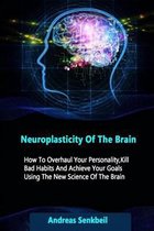 Neuroplasticity of the Brain