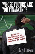 Whose Future Are You Financing?