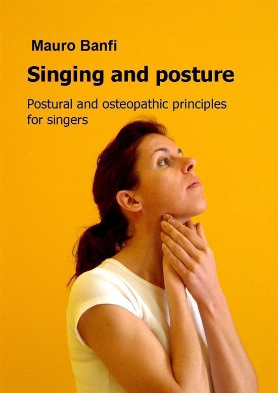 Singing and posture, postural and osteopathic principles for ... - cover