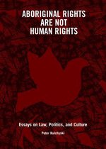 Aboriginal Rights Are Not Human Rights