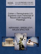 Cohen V. Pennsylvania U.S. Supreme Court Transcript of Record with Supporting Pleadings