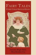 Fairy Tales Every Child Should Know [Illustrated Edition]