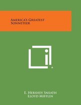 America's Greatest Sonneteer
