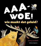Boekomslag van 'AAA-WOE! wie maakt dat geluid?'