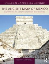 Ancient Maya Of Mexico