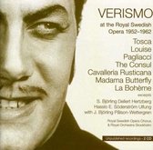 Verismo, At The Royal Swedish Opera