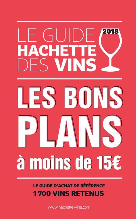 Guide Hachette des vins 2018 bons plans à moins de 15 - cover