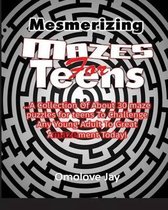 Mesmerizing Mazes for Teens