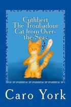 Cuthbert - The Troubadour Cat from Over-The-Seas
