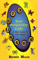 Your Personality Code: A New Look At Sun Signs
