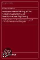 Sondergutachten 50. Wettbewerbsentwicklung bei der Telekommunikation 2007: Wendepunkt der Regulierung