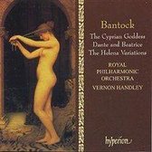 Bantock: The Cyprian Goddess, Helena Variations, etc