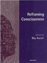 Reframing Consciousness - Art, mind and Technology
