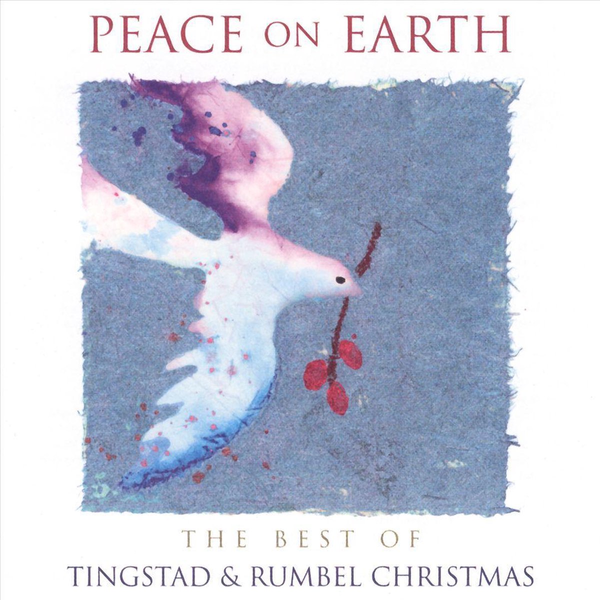 Peace on Earth: The Best of Tingstad & Rumbel Christmas