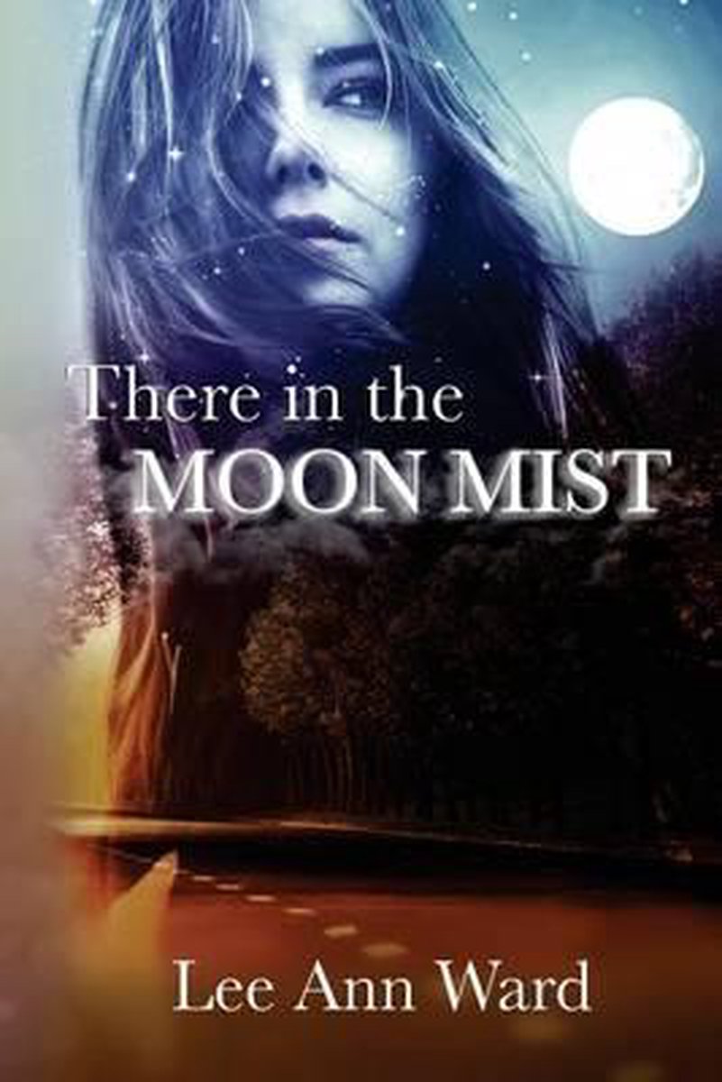 There In The Moon Mist van Lee Ann Ward