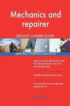 Mechanics and Repairer Red-Hot Career Guide; 2572 Real Interview Questions