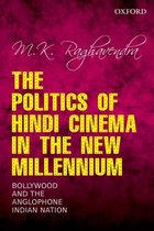 The Politics of Hindi Cinema in the New Millennium