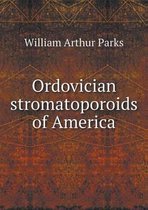 Ordovician Stromatoporoids of America