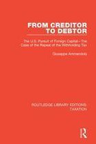 Routledge Library Editions: Taxation - From Creditor to Debtor