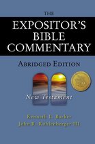 The Expositor's Bible Commentary - The Expositor's Bible Commentary - Abridged Edition: New Testament