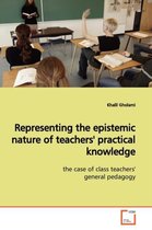 Representing the epistemic nature of teachers' practical knowledge