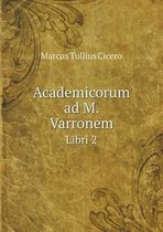 Academicorum ad M. Varronem Libri 2