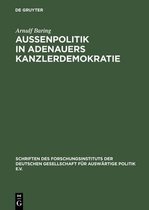 Schriften Des Forschungsinstituts Der Deutschen Gesellschaft- Außenpolitik in Adenauers Kanzlerdemokratie