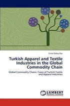 Turkish Apparel and Textile Industries in the Global Commodity Chain