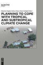 Planning to Cope with Tropical and Subtropical Climate Change