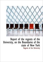 Report of the Regents of the University, on the Boundaries of the State of New York