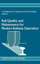 Rail Quality and Maintenance for Modern Railway Operation