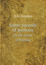 Some records of persons by the name of Worden