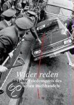 Widerreden. 60 Jahre Friedenspreis Des Deutschen Buchhandels