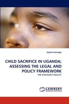 Child Sacrifice in Uganda; Assessing the Legal and Policy Framework