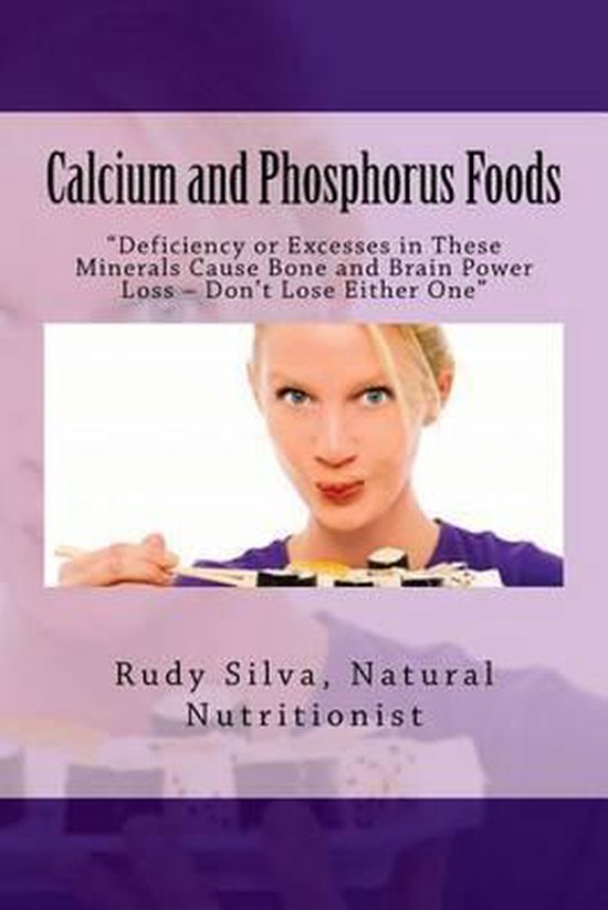 Calcium and Phosphorus Foods, Rudy Silva Silva 9781491219355 Boeken